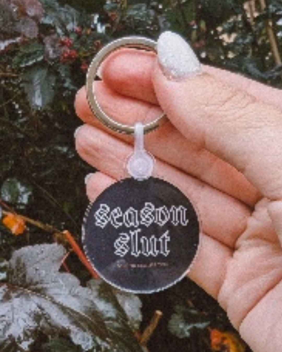 Season Slut Keyring