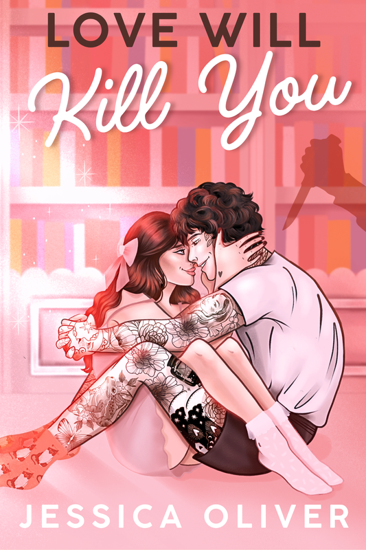PRE-ORDER Love Will Kill You (Book Two Deadly Duet)