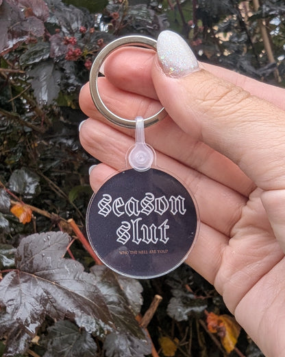 Season Slut Keyring
